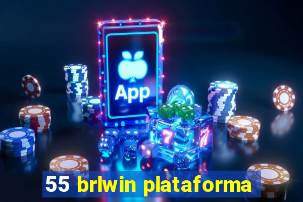 55 brlwin plataforma